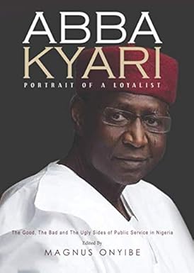 ABBA KYARI: PORTRAIT OF A LOYALIST