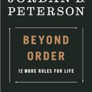 Beyond Order: 12 More Rules for Life