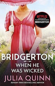 Bridgerton: When He Was Wicked (Bridgertons Book 6)