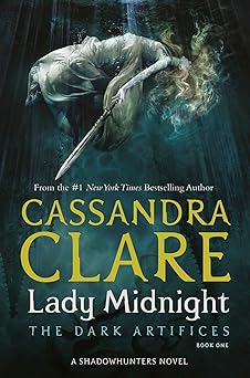 Lady Midnight (The Dark Artifices Book 1)