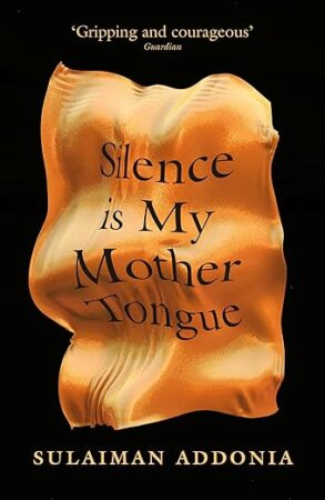 Silence Is My Mother Tongue: A Novel