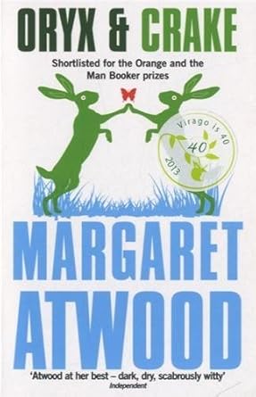 Oryx And Crake: (The Maddaddam Trilogy)