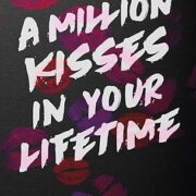 A Million Kisses In Your Lifetime