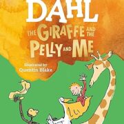 The Giraffe and the Pelly and Me