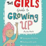 The Girls' Guide to Growing Up