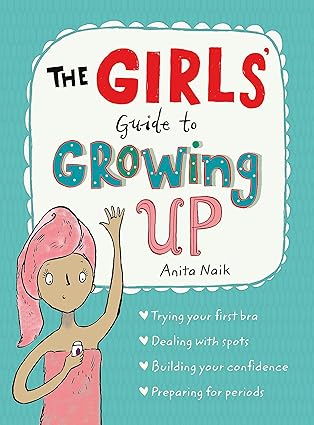 The Girls' Guide to Growing Up
