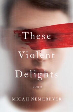 These Violent Delights