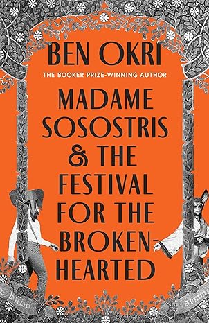 Madame Sosostris & the Festival for the Broken-Hearted