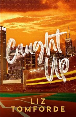 Caught Up: the hottest new must-read enemies-to-lovers sports romance
