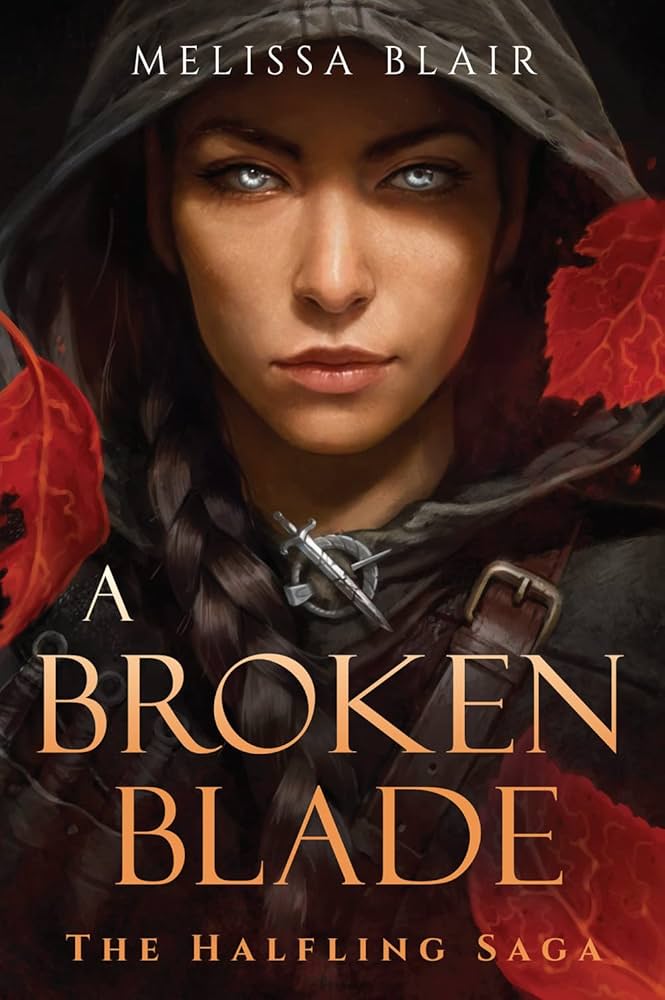 A Broken Blade: The Halfling Saga