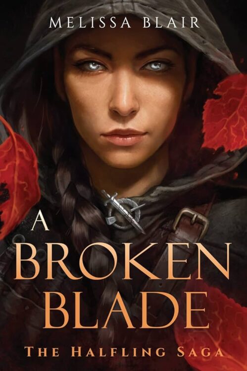 A Broken Blade: The Halfling Saga