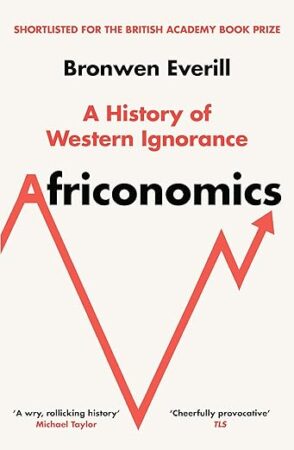 Africonomics: A History of Western Ignorance
