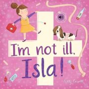 Im Not Ill Isla!