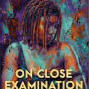 On Close Examination (Pre-order)