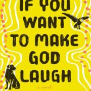 If You Want To Make God Laugh