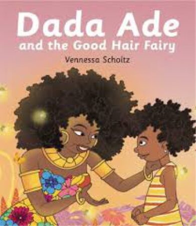 Dada Ade And The Good Hair Fairy