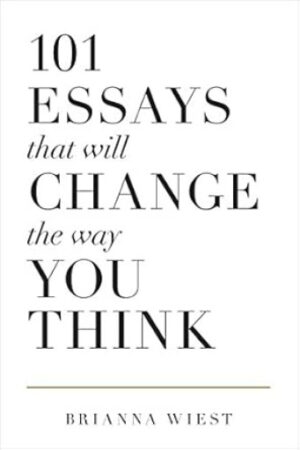 101 Essays That Will Change The Way You Think