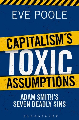 Capitalisms Toxic Assumption