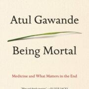 Being Mortal