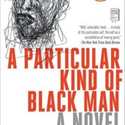 A Particular Kind Of Black Man
