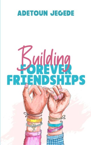 Building Forever Frienships