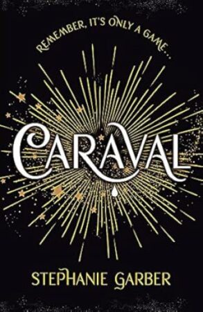 Caraval: The Mesmerising Sunday Times Bestseller
