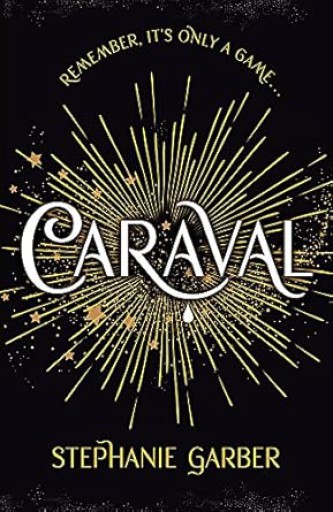Caraval: The Mesmerising Sunday Times Bestseller