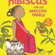 Anna Hibiscus And Her Amazing Family: Two In One
