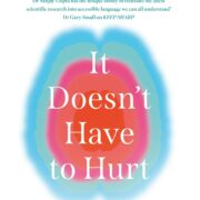It Doesn't Have to Hurt