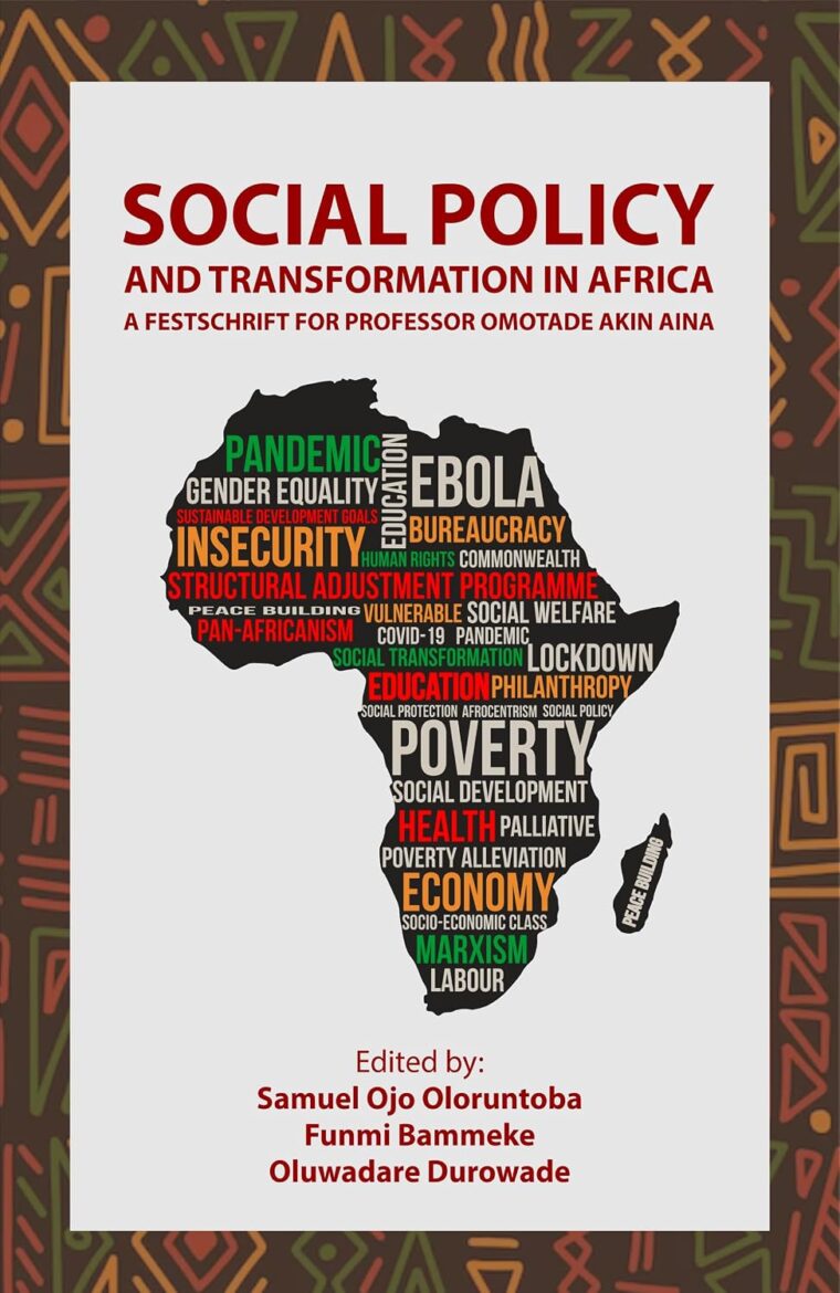 Social Policy and Transformation in Africa: A Festschrift for Professor Omotade Akin Aina