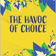 The Havoc of Choice
