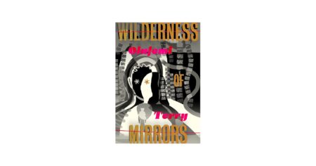 Wilderness of Mirrors