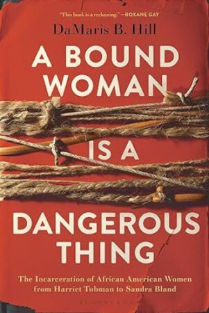 A Bound Woman Is A Dangerous Thing