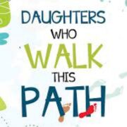Daughters Who Walk This Path