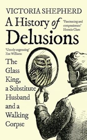A History Of Delusions