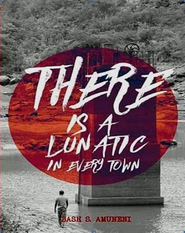 There is a Lunatic in Every Town