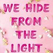 Things We Hide From The Light
