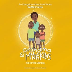 Grandma and her Munchkins (Go to the library)