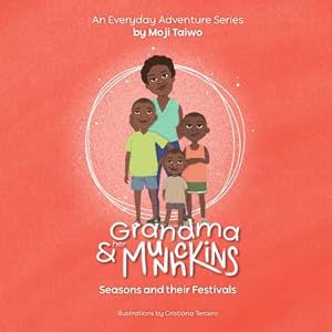 Grandma and her Munchkins (Seasons and their Festivals)