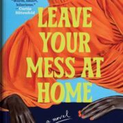 Leave Your Mess At Home