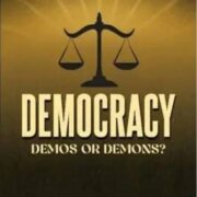 Democracy: Demos or Demons