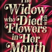 The widow who died with flowers in her mouth
