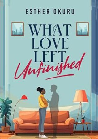 What Love Left Unfinished