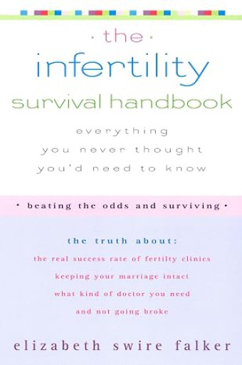 The infertility survival handbook