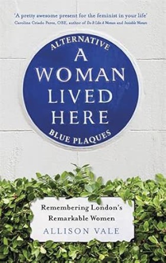 A woman lived here
