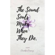 The Sound Souls make when they Die.